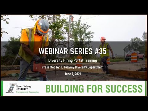 Illinois Tollway Webinar Series - Illinois Tollway Diversity Hiring Portal Training