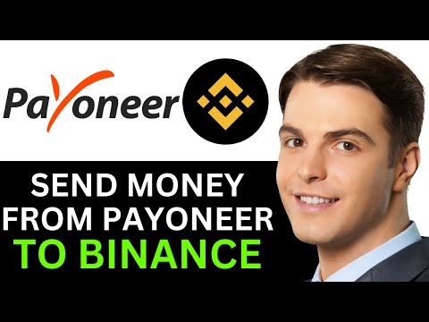 SEND MONEY FROM PAYONEER TO BINANCE 2025! (FULL GUIDE)