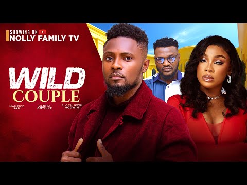 WILD COUPLE (New Movie) Maurice Sam, Benita Onyiuke, Elochukwu Godwin 2024 Nollywood Movie