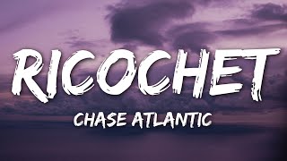 Chase Atlantic - RICOCHET (Lyrics)