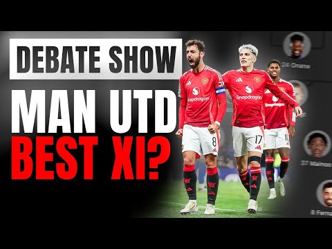 [HEATED] What Is Man Utd’s Best 11? | Debate Show