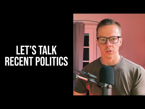 Let's talk recent politics