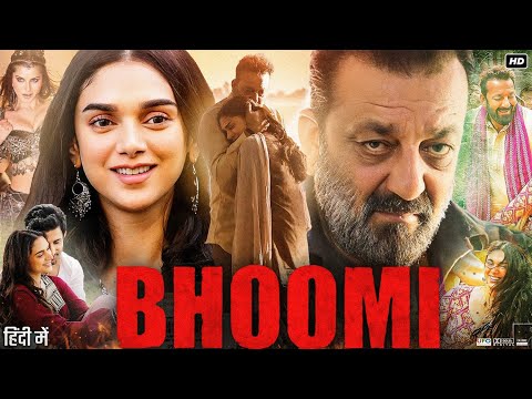 Bhoomi Full Movie 2017 | Sanjay Dutt | Aditi Rao Hydari | Sharad Kelkar | Sidhant G | Review & Facts