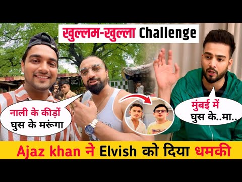 Ajaz khan ने Elvish Yadav को दिया Open Challenge || Finally Meet Ajaz khan | Elvish Yadav