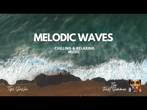 TipiSasha - Melodic Waves | Relaxing music | Instrumental | Guitar