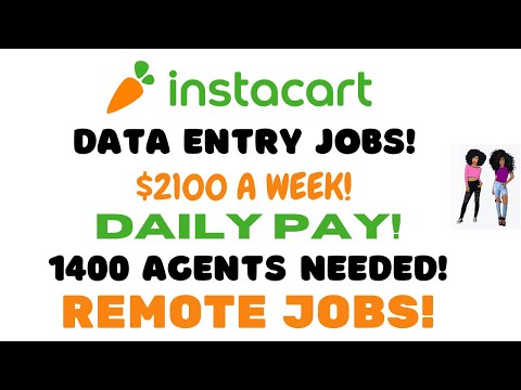 INSTACART HIRING!  Data Entry Remote Jobs $2100 A Week Daily Pay Work From Home 1400 Agents Needed