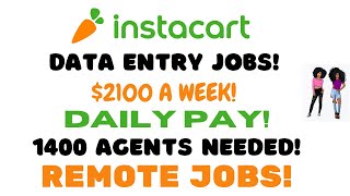 INSTACART HIRING!  Data Entry Remote Jobs $2100 A Week Daily Pay Work From Home 1400 Agents Needed