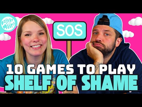 10 Games we Want to Play from Our Shelf of Shame