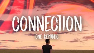 OneRepublic - Connection (Lyrics)