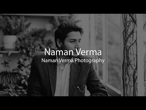 Naman Verma: Q&A and Deconstruction