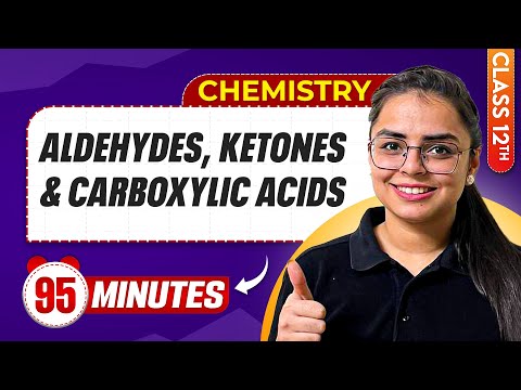 Aldehyde Ketone and Carboxylic Acid in 95 Minutes | Class 12th Chemistry | Mind Map Series