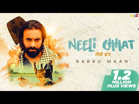 Babbu Maan - Neeli Chhat | Latest Punjabi Song 2024