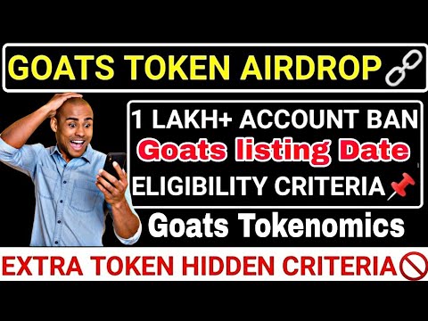 GOATS TOKEN AIRDROP | Goats Airdrop Listing Date | 1 LAKH Account BAN | HIDDEN CRITERIA