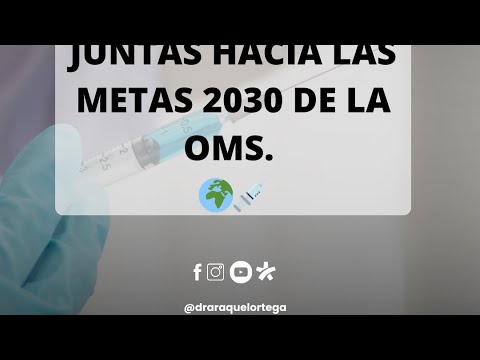 Juntas hacia las metas 2030 de la OMS. 🌍💉