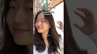 Korean Straightening Hair Perm 💇🏻‍♀️ #koreanperm