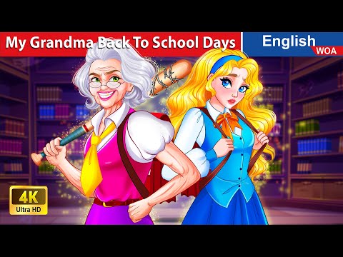 My Grandma Back To School Days 👵🌛 Fairy Tales in English New Stories @WOAFairyTalesEnglish