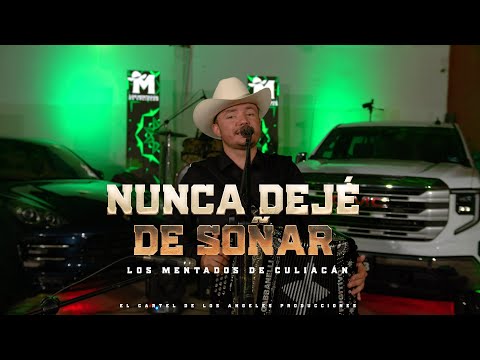 Los Mentados de Culiacán - Nunca dejé de soñar (video musical)