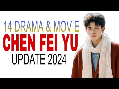 14 DRAMA & MOVIE CHEN FEI YU 2024