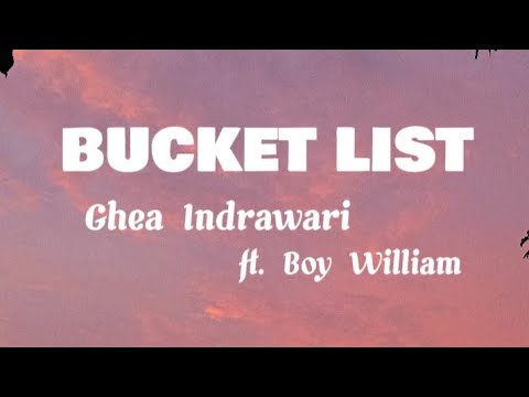 BUCKETLIST  -Ghea Indrawati ft. Boy William (#music-#lyric) #viralmusic