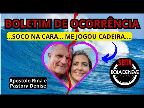 Boletim de Ocorrência Pastora Denise Contra Apóstolo Rina Seita Bola de Neve EP143 #areligiaocerta