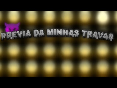 PREVIA DA MINHA NOVAS TRAVA