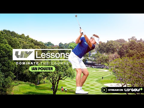 LIV Lessons: Ian Poulter Ch. 2 | Short game shot selection