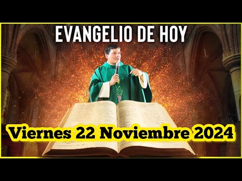 EVANGELIO DE HOY Viernes 22 Noviembre 2024 con el Padre Marcos Galvis