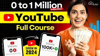 YouTube Full Course [FREE] | How to Grow Your YouTube Channel Fast in 2024 & Earn Money 🤑