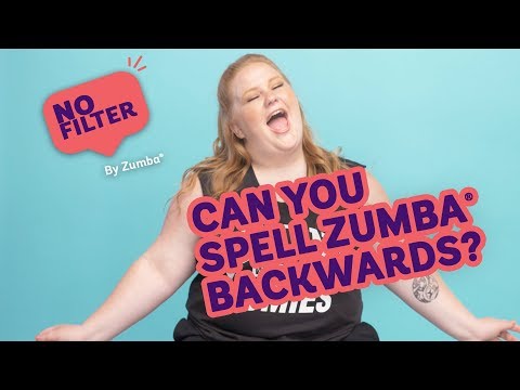 #NoFilter : Can you spell #Zumba Backwards?