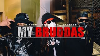 Dee-1 x 1K Phew x Aha Gazelle - "My Bruddas" (Music Video) (dir. by Jovi)