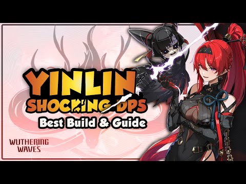 COMPLETE Yinlin Guide! | Best Build, Weapons, Echoes & Teams | Wuthering Waves