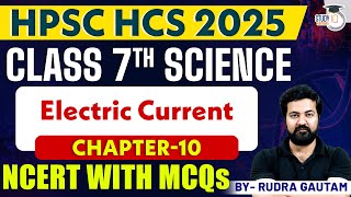 NCERT Class 7th Science: Electric Current | NCERT Science By Rudra Sir