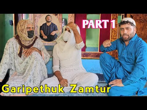 Garipethuk Zamtur | PART 1 | Kashmiri Drama