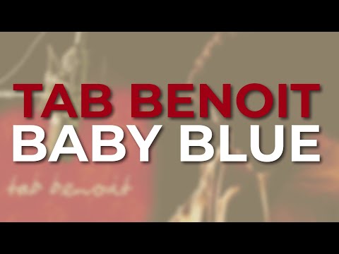 Tab Benoit - Baby Blue (Official Audio)