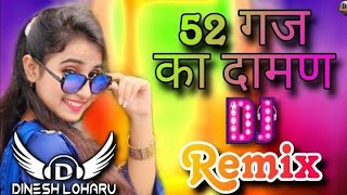 52 Gaj Ka Daman Remix |Renuka Panwar | Dj Dinesh Loharu |DL Music Ada | Dj | Haryana | Song | 2021 |