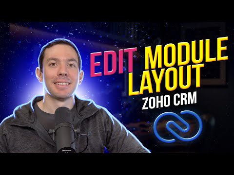 How to edit a module layout in Zoho CRM