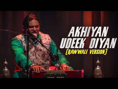 Akhiyan Udeek Dian - Live Show (Qawwali Version) | Qawwali Song | Eagle Music