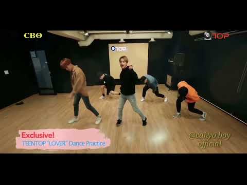 TEEN TOP - 'LOVER' Dance Practice Live Performance EXCLUSIVE! @cahyoboyofficialchannel7388