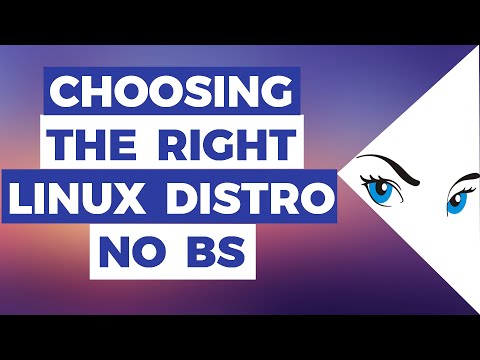 What Linux Distro Is Right For You? | No BS