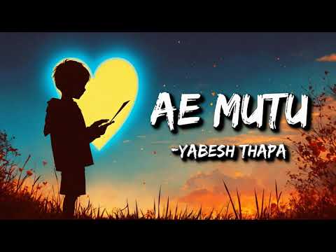 Yabesh Thapa feat Zeroo - Ae Mutu (lyrics video)