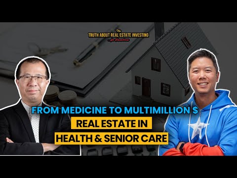 From Medicine to Multimillion-Dollar Real Estate in Health & Senior Care