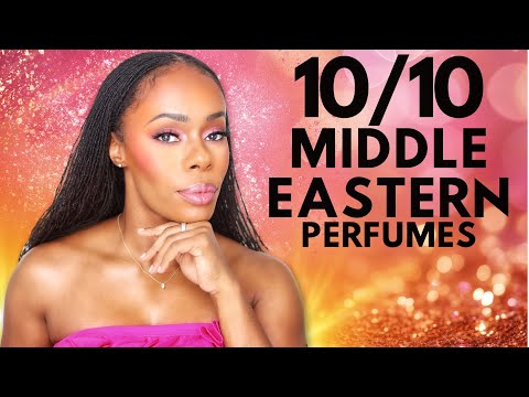 10 OUT OF 10 MIDDLE EASTERN PERFUMES | Best Arabian Perfumes 2024