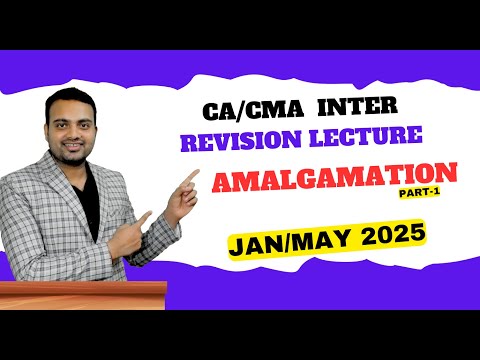 Revision of Amalgamation for Jan/May 2025| Ca Prakash Patel