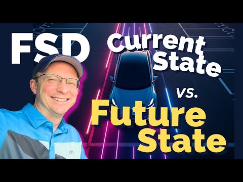 Tesla FSD's Current State vs. Future State