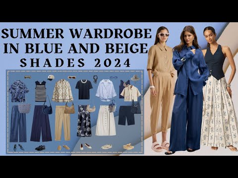 Summer casual wardrobe in blue and beige shades 2024