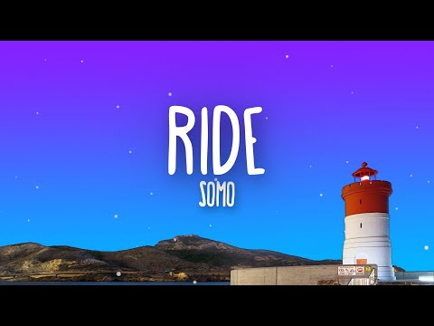 SoMo - Ride (Lyrics)