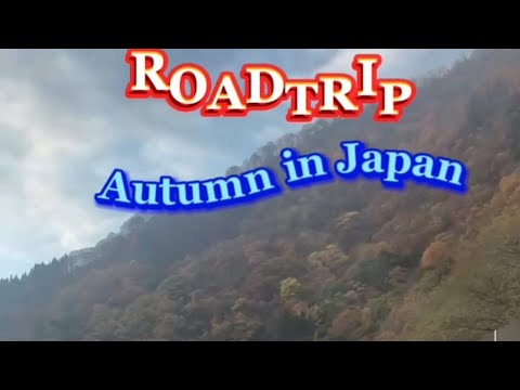 #Roadtrip AUTUMN in Japan