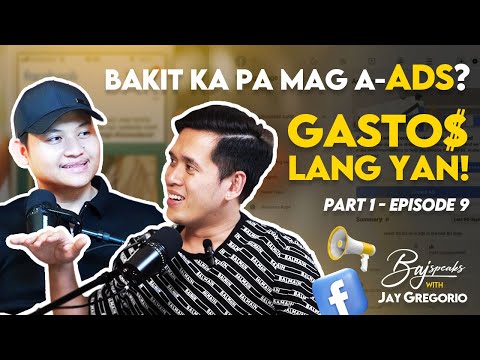 BAKIT KA PA MAG FACEBOOK ADS GASTOS LANG YAN! #BAJSpeaks #facebookads #podcast