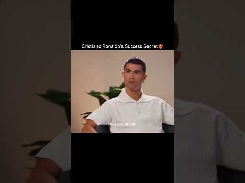 Cristiano Ronaldo's Success Secret