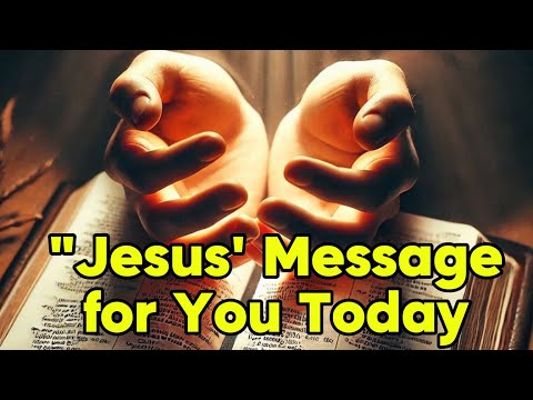 "A Special Message from Jesus to You Today 🌟 | Be Inspired and Encouraged"